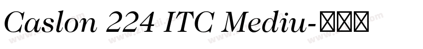 Caslon 224 ITC Mediu字体转换